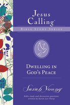 Jesus Calling Bible Studies - Dwelling in God's Peace