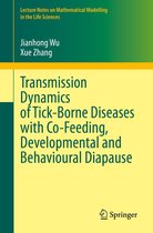 Lecture Notes on Mathematical Modelling in the Life Sciences - Transmission Dynamics of Tick-Borne Diseases with Co-Feeding, Developmental and Behavioural Diapause