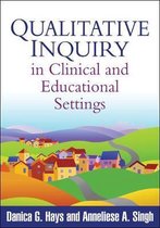 Qualitative Inquiry in Clinical and Educational Settings