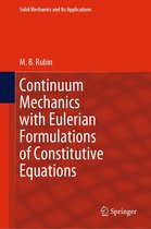 Solid Mechanics and Its Applications 265 - Continuum Mechanics with Eulerian Formulations of Constitutive Equations
