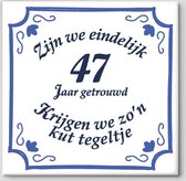 Huwelijk cadeau | Zijn we eindelijk 47 jaar getrouwd krijgen we zo'n kut tegeltje | Tegeltje spreuk 47 jaar getrouwd| Spreuktegels | Cadeau  47 jaar getrouwd