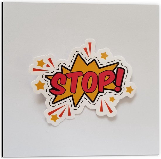 Dibond - ''Stop!'' Bordje rood/geel - 50x50cm Foto op Aluminium (Met Ophangsysteem)