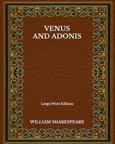 Venus And Adonis - Large Print Edition