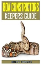 Boa Constrictors Keepers Guide