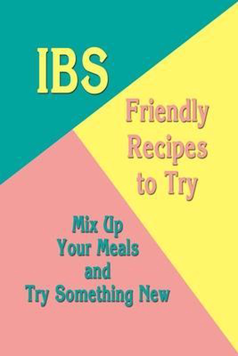 IBS-Friendly Recipes to Try - Jamila Branch