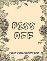 Piss Off Swear Word Coloring Book