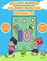 Balloon Numbers Coloring Book for Kids 2-5