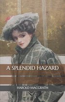 A Splendid Hazard