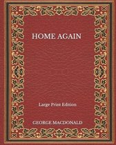 Home Again - Large Print Edition