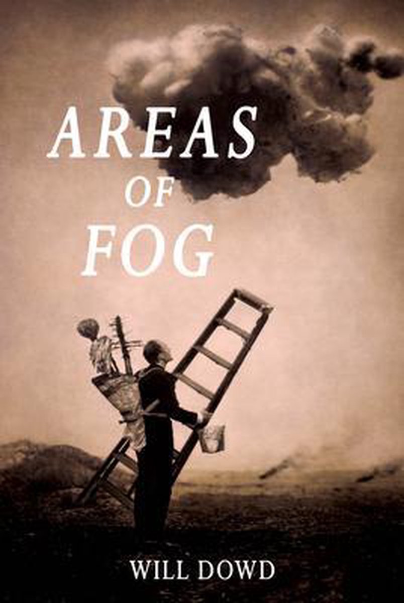 Areas of Fog - Will Dowd