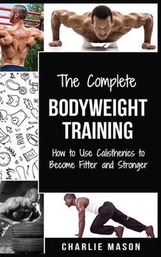 The Complete Bodyweight Training (bodyweight strength training anatomy