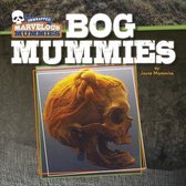 Unwrapped: Marvelous Mummies- Bog Mummies