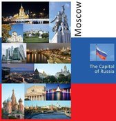 Moscow: The Capital of Russia
