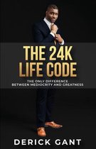 The 24K Life Code
