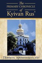 The PRIMARY CHRONICLE of Kyivan Rus'