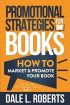 The Amazon Self Publisher- Promotional Strategies for Books