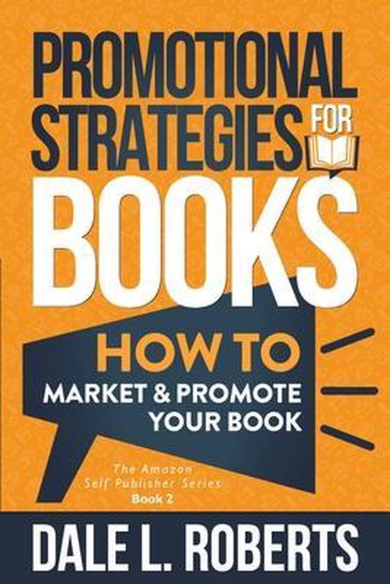 The Amazon Self Publisher- Promotional Strategies for Books - cover