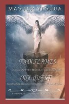 Twin Flames: A Step By Step into Self Realization OUR QUEST: Our Twin Flames Journey of Transcendence
