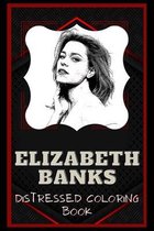 Elizabeth Banks Distressed Coloring Book