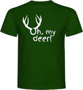 T Shirt - Casual T - Shirt - Fun Shirt - Fun Tekst - kleur Bottle Green - Oh my deer - Maat S