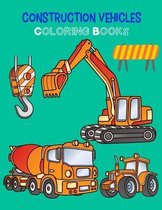 Construction Vehicles Coloring Books: Activity Book for Toddlers & Kids