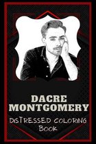 Dacre Montgomery Distressed Coloring Book