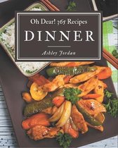 Oh Dear! 365 Dinner Recipes