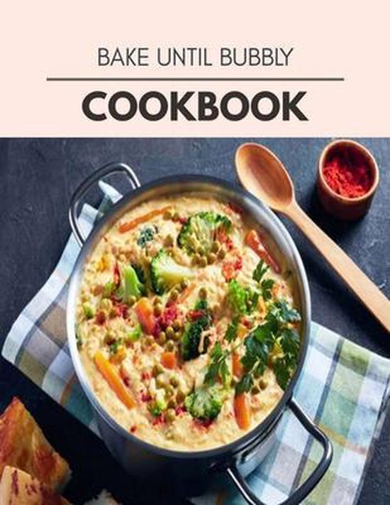 Bake Until Bubbly Cookbook, Hannah Rutherford 9798566917900 Boeken