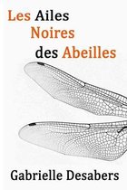 Les ailes noires des abeilles