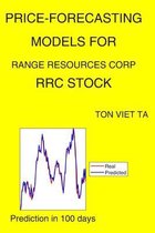 Price-Forecasting Models for Range Resources Corp RRC Stock