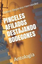 PINCELES AFILADOS DESTAJANDO BODEGONES ANTOLOGIA POEMAS Autor