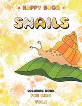 Happy Bugs SNAILS Coloring Book for Kids vol.1