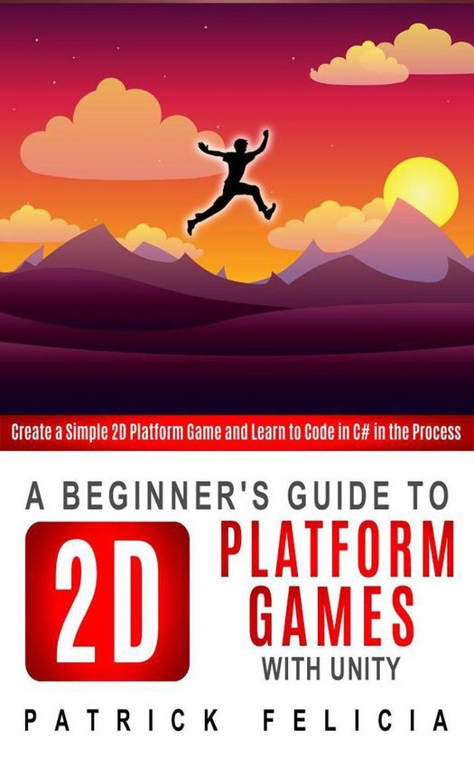 Beginners' Guides 1 - A Beginner's Guide to 2D Platform Game ... - cover