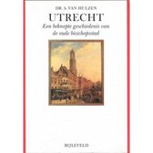 Utrecht, Een beknopte geschiedenis van de oude bisschopsstad
