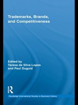Routledge International Studies in Business History - Trademarks, Brands, and Competitiveness