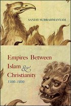 SUNY series in Hindu Studies - Empires between Islam and Christianity, 1500-1800