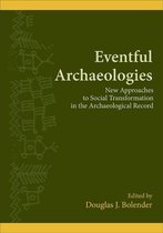 SUNY series, The Institute for European and Mediterranean Archaeology Distinguished Monograph Series - Eventful Archaeologies