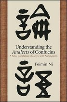 SUNY series in Chinese Philosophy and Culture - Understanding the Analects of Confucius