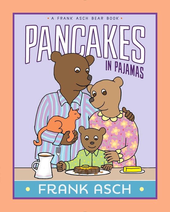 A Frank Asch Bear Book - Pancakes in Pajamas - cover
