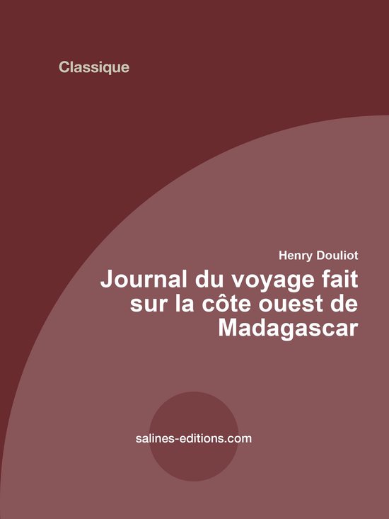 Classique Madagascar - Journal du voyage fait sur la côte ouest de Madagascar
