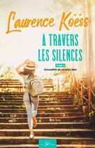 À travers les silences 2 - À travers les silences - Tome 2
