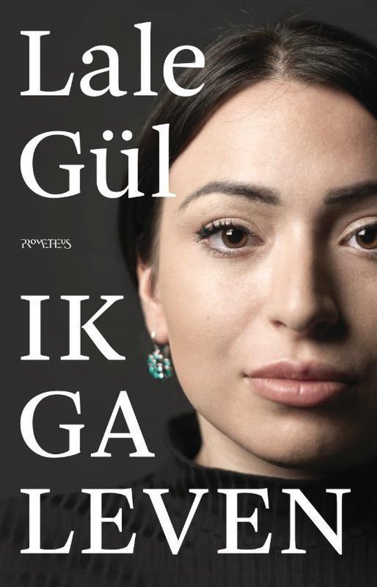 Boek cover Ik ga leven van Lale Gül