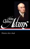 Library of America Adams Family Collection 6 - John Quincy Adams: Diaries Vol. 2 1821-1848 (LOA #294)