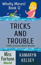 Miss Fortune World: Wholly Moses! 12 - Tricks and Trouble