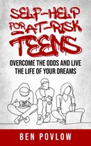 Teen Self-Help Books 1 - Self-Help for At-Risk Teens
