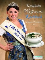 Königliches Weißwurst-Kochbuch
