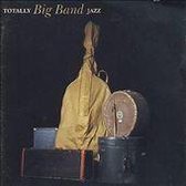 Totally Big Band Jazz