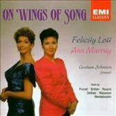 On Wings of Song / Felicity Lott, Ann Murray, Graham Johnson
