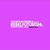 Rebel Futurism Session Two