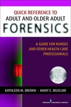 Quick Reference to Adult and Older Adult Forensics